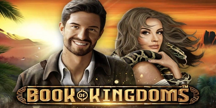 Panduan Main Slot Book Of Kingdoms Untuk Pemula Agar Maxwin